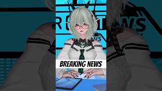 BREAKING NEWS!! 📰🚨 #shorts #vtuber #envtuber #vrchat #anime #vrc #vtuberen #vtuberclips #skit