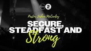 Secure, Steadfast and Strong | Pastor Joshua McCauley by Rhema Bible Church North 288 views 10 days ago 53 minutes