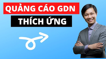 Quảng cáo Google mạng hiển thị thích ứng (GDN) mới nhất