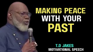 Celebrity Making Peace With Your Past” by T.D. Jakes Net Worth