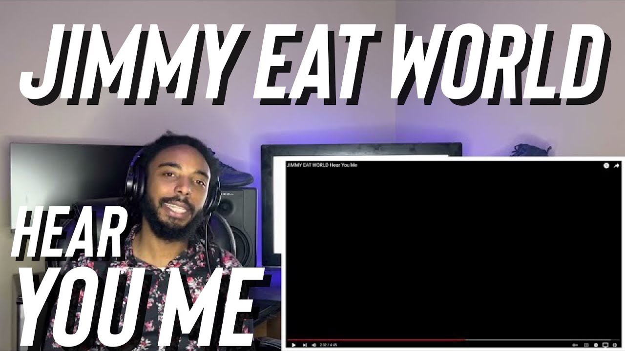JIMMY EAT WORLD Hear You Me (Reaction)