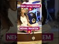 Nehaal Naseem new song 2025 | nehaal Naseem new song leaked  | nehaal Naseem reels | nehaal Naseem