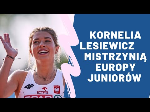 Kornelia Lesiewicz mistrzynią Europy juniorów!