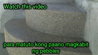 Watch This Video Para Matutunan Ang Tamang Pag Lagay Ng Pebbles