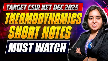 CSIR NET Chemical Science Thermodynamics Short Notes 2025 - Must Watch!