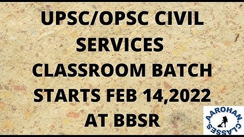 IAS OAS 2022/23 CLASSROOM BATCH-14 FEB 2022-BHUBANESWAR-AAROHAN CLASSES- 7325904599, 7684054656