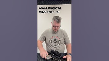 Karma Airguns EQ, Pre-Charged Pneumatic Bullpup - Part Three - Trigger Weight Test