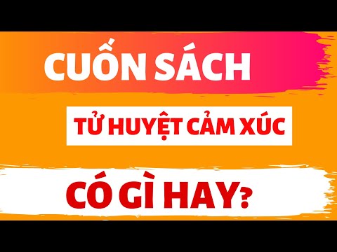 Video Cuốn sách Tử Huyệt Cảm Xúc có gì hay? - youtube