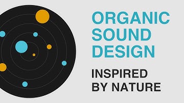 Take Your Sound Design To The Next Level With Tools Inspired By Nature