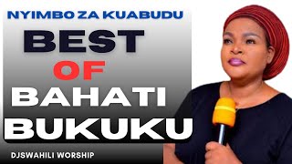 BEST OF BAHATI BUKUKU SONGS / SWAHILI WORSHIP SONGS / DJ SWAHILI WORSHIP