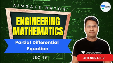 Partial Differential Equation | L 19 | Engineering Mathematics | AimGATE | GATE/ESE 2022