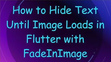 How to Hide Text Until Image Loads in Flutter with FadeInImage