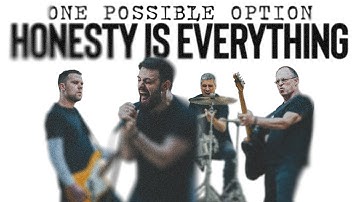 One Possible Option - Honesty is Everything (Official Music Video)