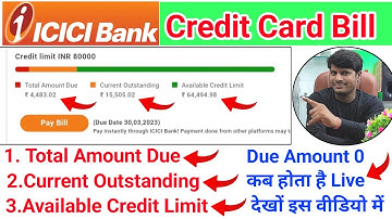 Icici Bank Credit Card Bill 👉 Total Amount Due 👉 Currant Outstanding 👉 Available Credit Limit 👈