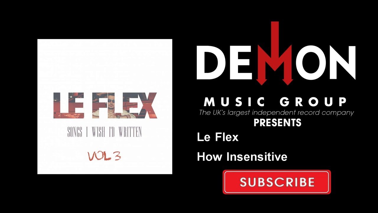 Le Flex - How Insensitive auf YouTube ansehen Le Flex - How Insensitive auf YouTube ansehen