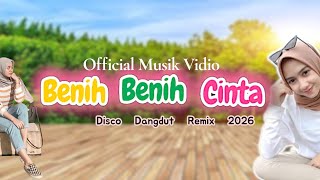 BENIH BENIH CINTA | Disco Dangdut Remix – Versi Kreatif Remixer  2026 [  Musik Vidio ]
