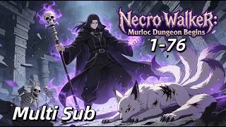 New【Multi Sub】Necro Walker: Murloc Dungeon Begins EP 1-76 #anime #animation screenshot 5