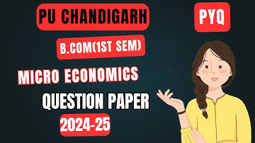 PU Chandigarh B.Com Sem-1 Micro Economics Question Paper 2024-25🔥// #pyq #puchandigarh #pu