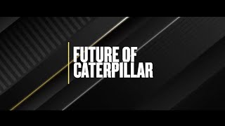 The Future of Caterpillar