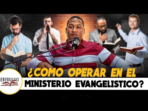 ¿COMO OPERAR EN EL MINISTERIO EVANGELISTICO? ENFOCADOS EN DIOS TV