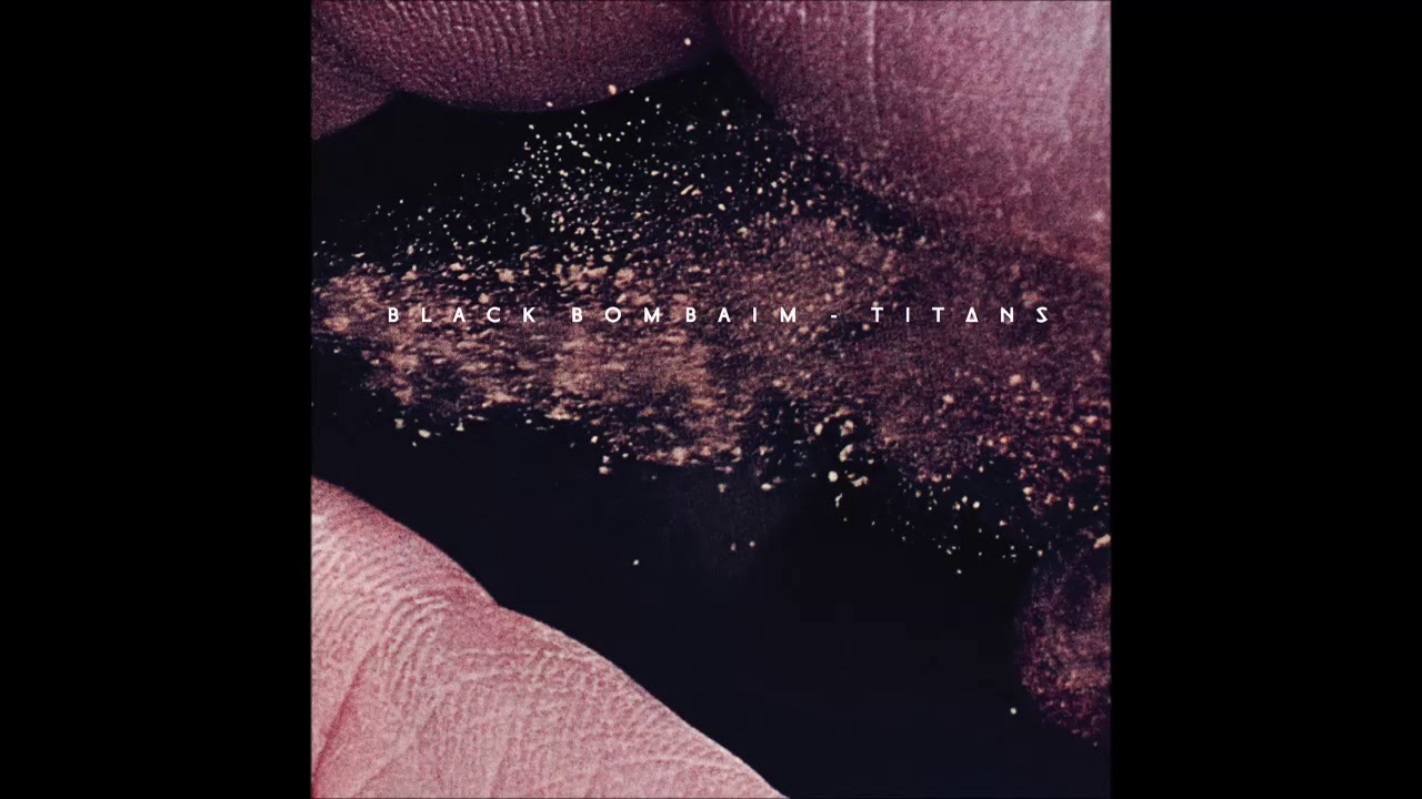BLACK BOMBAIM - Titans [FULL ALBUM] 2012