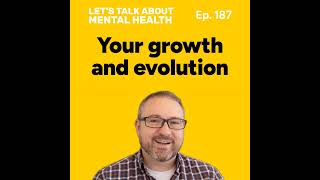 Let's Talk About... Evolution and Personal Growth (Episode 187)