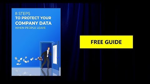 8 Steps to Protect Your Company Data When People Leave