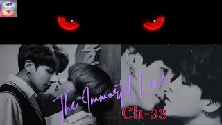 The Immortal Love. Ch-33. #taekook #yoonmin #namjin #jhope #btsff #btsarmyforever #btshindidubbed