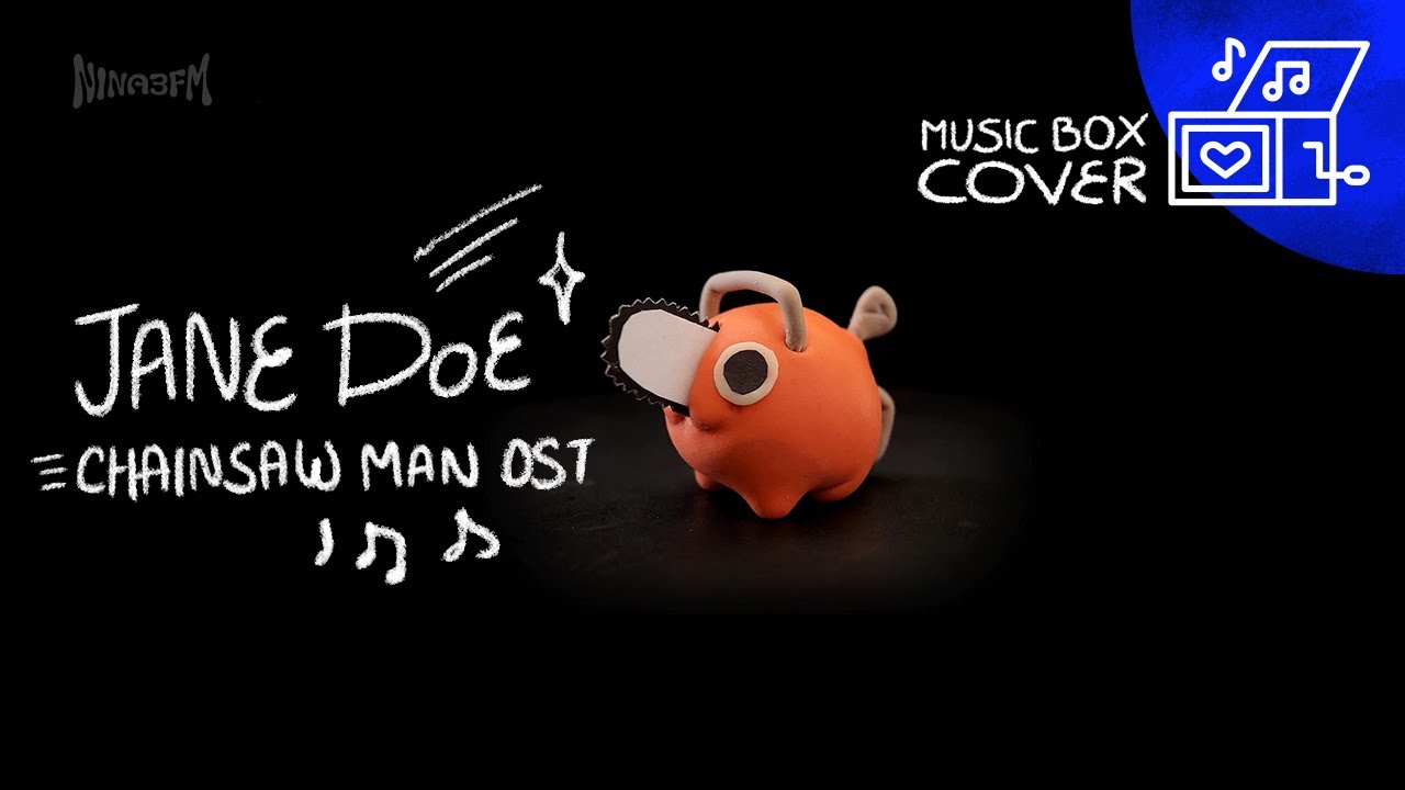 JANE DOE」- Chainsaw Man OST 『チェンソーマン』OST | music box