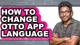 How to Change Otto App Language (only Way) screenshot 1
