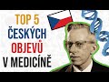TOP 5 ČESKÝCH OBJEVŮ V MEDICÍNĚ