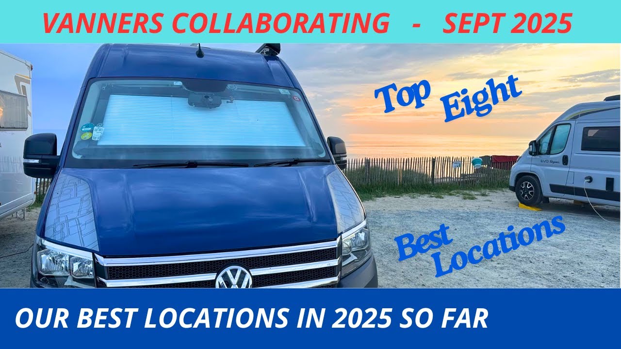 OUR BEST LOCATIONS in 2025 So Far | Vanners Collaboration September 2025 | Vlog 710