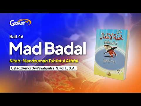 Kitab Tuhfatul Athfal - Bait 46: Mad Badal | Ustadz Rendi Dwi Syahputra, S.Pd.I, B.A