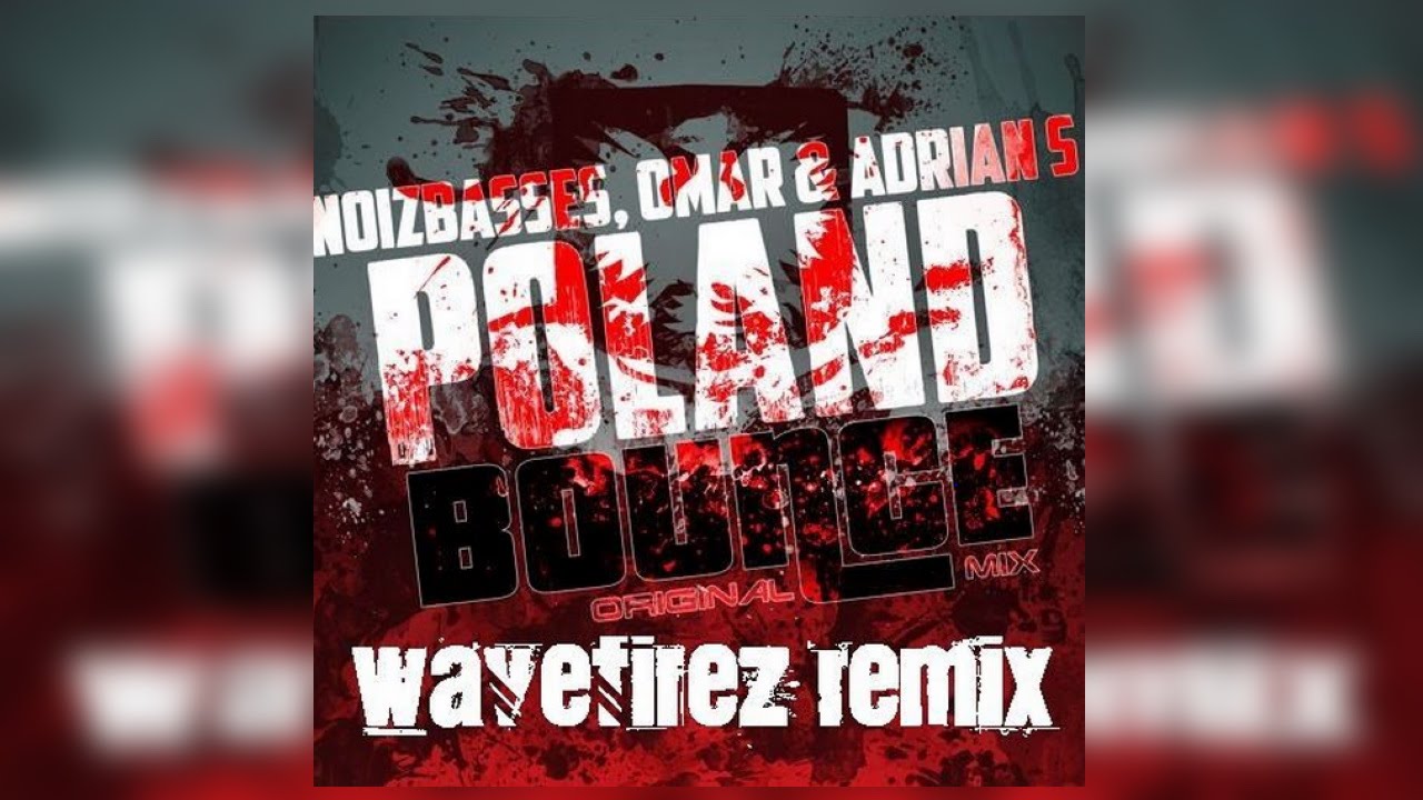 Noizbasses Omar & Adrian S Poland Bounce Original Mix