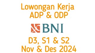 Lowongan Kerja BNI ADP & ODP D3, S1 & S2 Nov & Des 2024