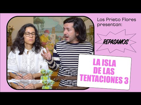 REPASAMOS LA ISLA DE LAS TENTACIONES 3 | Los Prieto Flores 2021