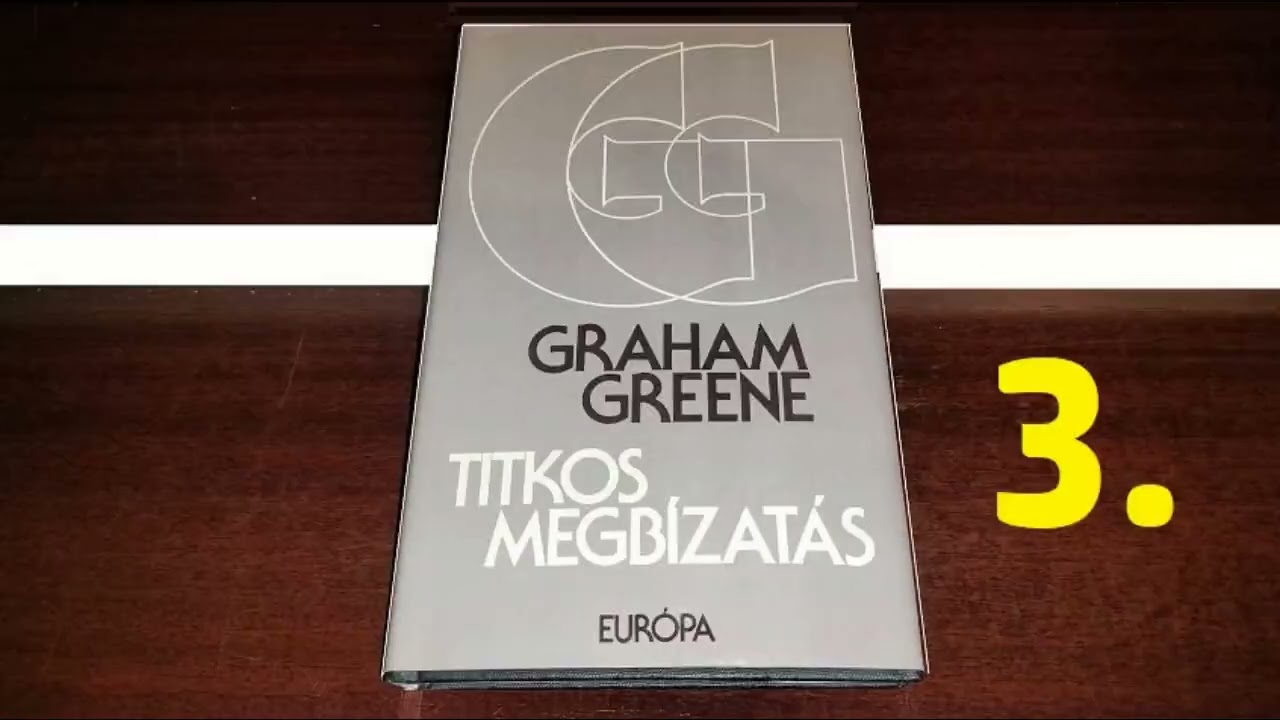 Graham Greene - Titkos megbízatás 3. rész - Az  