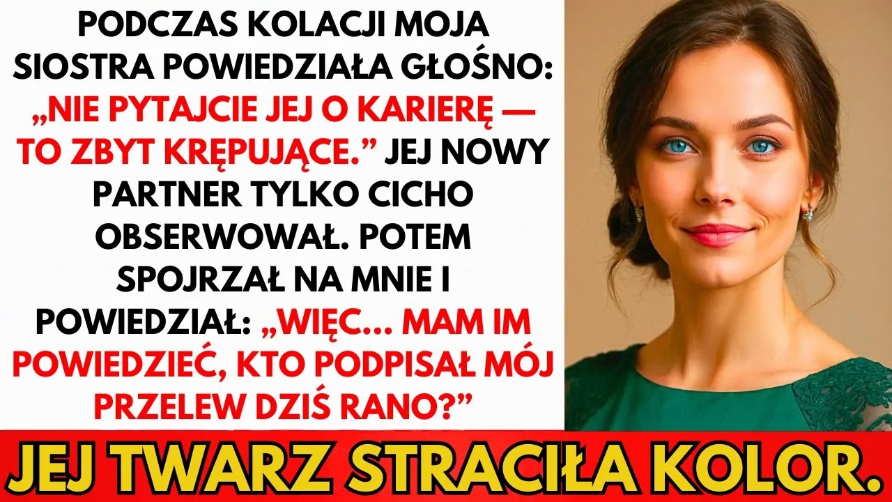Siostra Wyśmiewała Mnie Przy Kolacji, Aż Jej Mąż Ujawnił Prawdę...