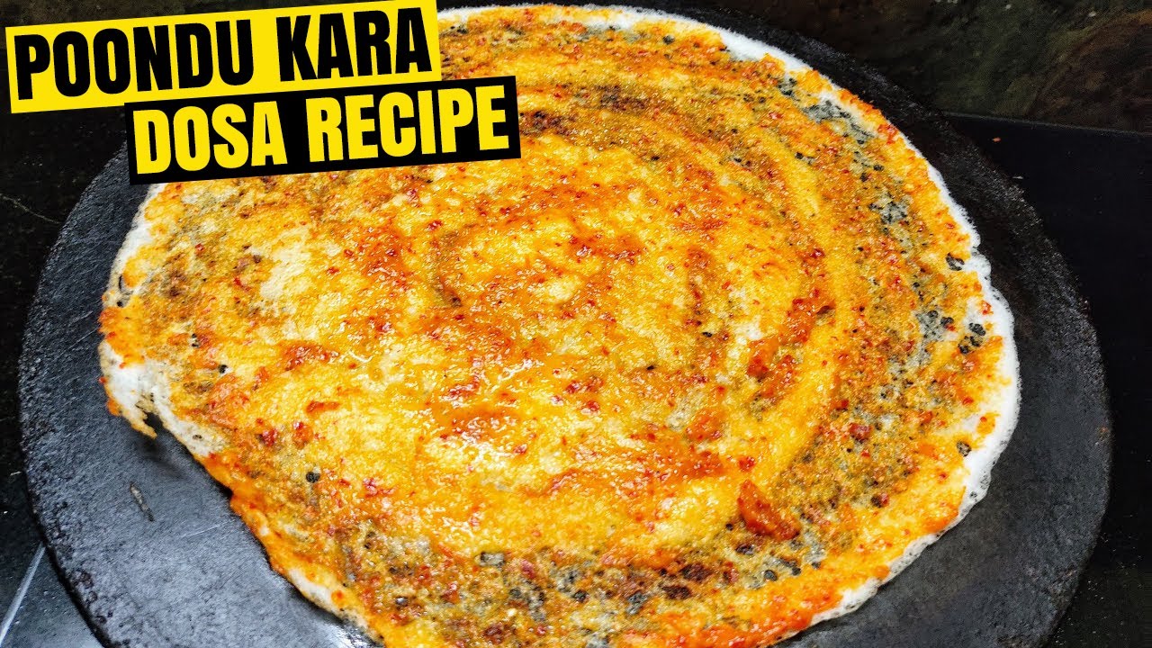 Poondu dosa | How to make Poondu Kara Dosa | Garlic Dosa