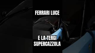 I Tergicristalli della Ferrari Luce sono una SUPERCAZZOLA #ferrari #ferrariluce