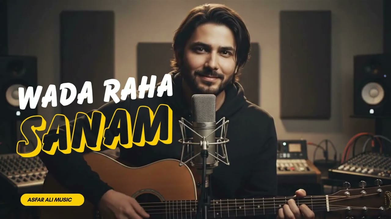 Wada Raha Sanam (Cover) – Asfar Ali Music | Romantic Hindi/Urdu Cover Song