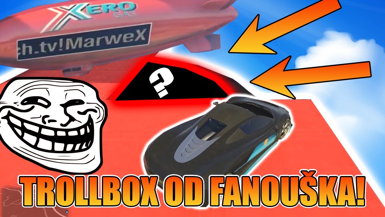 NEJLEPŠÍ TROLLBOX OD FANOUŠKA! [MarweX&@Cuky2222&@DejvikGOD]