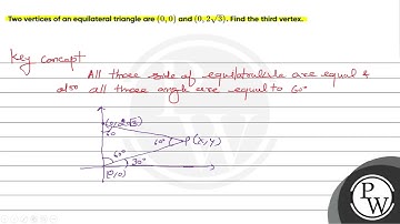 Two vertices of an equilateral triangle are \( (0,0) \) and \( (0,2 \sqrt{3}) \). Find the third...