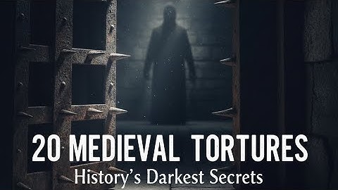 20 Medieval Torture Methods (Worse Than You Can Imagine)