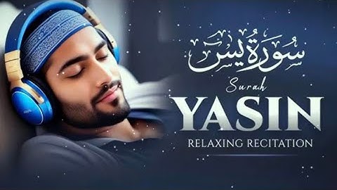 Surah Yaseen ✨️سورة يس | ✨️Ultimate Lofi Quran Peaceful Deep Sleep & Anxiety Relief #quranforsleep