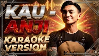 🎤 Anji – Kau (Karaoke Version) 🎶 Nada Pria | Lirik Full HD