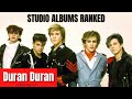 Duran Duran Studio Albums Ranked