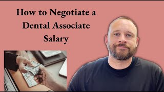 How to Negotiate a Dental Associate Salary