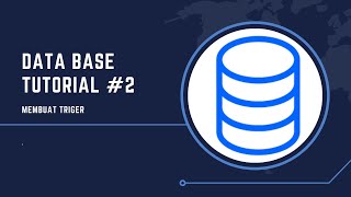[Basis Data] #2 Tutorial Membuat Trigger
