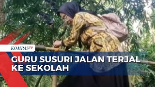 Perjuangan Guru di Lebak, Lewati Jalanan Terjal Demi ke Sekolah Selama 30 Tahun!